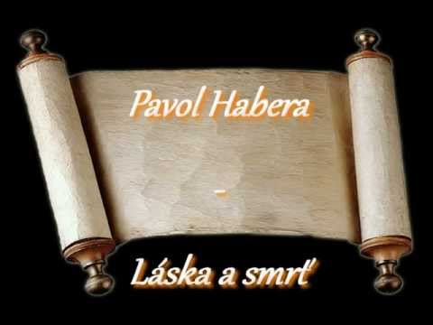 PAVOL HABERA-LÁSKA A SMRŤ...produced by @miki...avi
