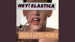 Suck A Little Honey (7&#39;&#39; Version)