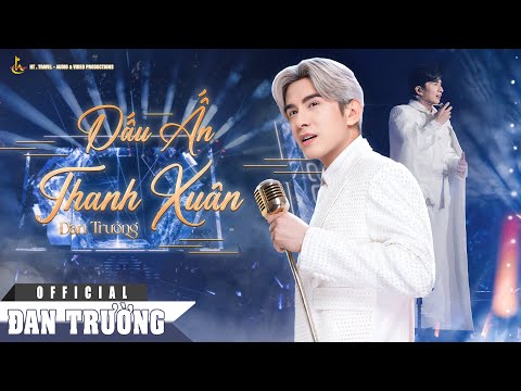 DẤU ẤN THANH XUÂN || ĐAN TRƯỜNG || LIVE CONCERT 30 NĂM - DẤU ẤN THANH XUÂN
