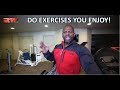 If You Do Exercises You Enjoy You WILL Workout .... More | Home Gym Update