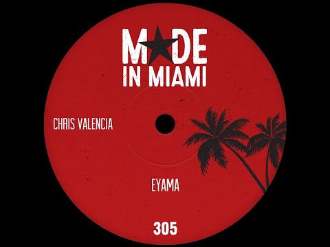 Chris Valencia - Eyama (Extended Mix)