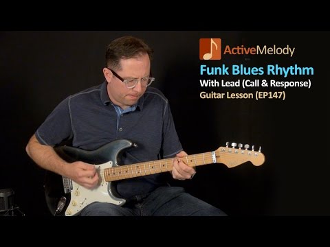 Funky Blues Guitar Lesson - Call and Response Technique - Rhythm and Lead - EP147