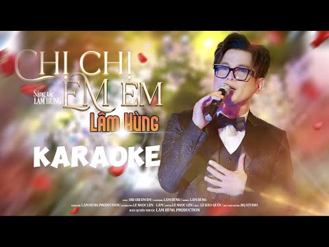 Karaoke CHỊ CHỊ EM EM - Lâm Hùng