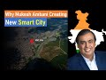 The MET City Of Ambani Why Ambani Is Building A New City