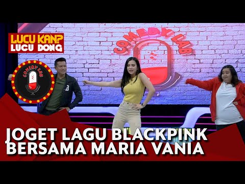 Senam Lagu Blackpink Pake Heels, Maria Vania Bilang Cewek Seksi Mah Bebas - COMEDY LAB (PART 1)