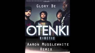 Otenki - Glory Be (Aaron Musslewhite Remix)