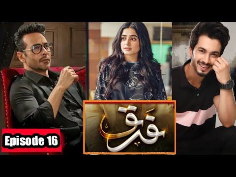 Farq Episode 16 - Faysal Quraishi - Sehar Khan - Adeel Chaudhry | full story