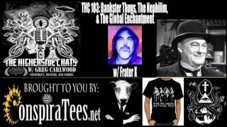 Frater X | Bankster Thugs, The Nephilim, & The Global Enchantment