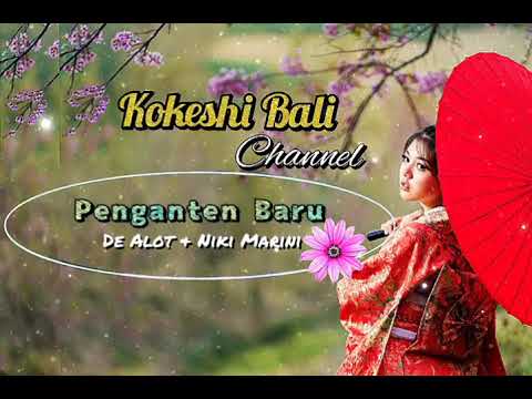 𝐏𝐄𝐍𝐆𝐀𝐍𝐓𝐄𝐍 𝐁𝐀𝐑𝐔 - 𝐃𝐄 𝐀𝐋𝐎𝐓 & 𝐍𝐈𝐊𝐈 𝐌𝐀𝐑𝐈𝐍𝐈