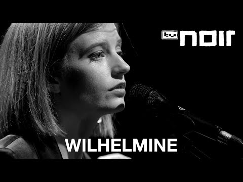 Wilhelmine - Komm wie du bist (live bei TV Noir)