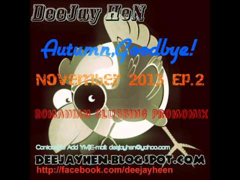 DeeJay HeN - Autumn,Goodbye!November 2013 Ep.2(Romanian Clubbing PromoMIX)