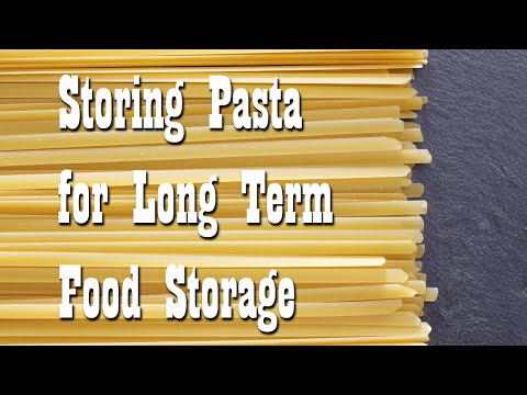 Storing Pasta for Long Term Food Storage