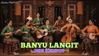 Download lagu BANYU LANGIT – Didi Kempot | Versi KERONCONG JADUL Bikin Merinding! Cover Remix LEMBARAN NADA mp3