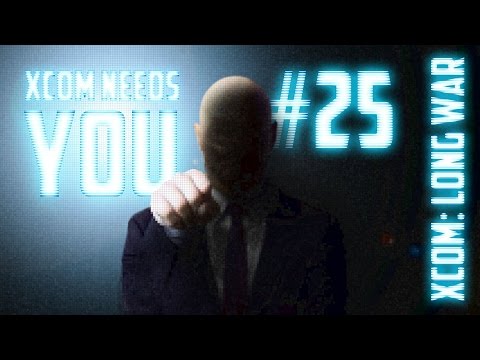 XCOM Needs You #25 - XCOM Long War