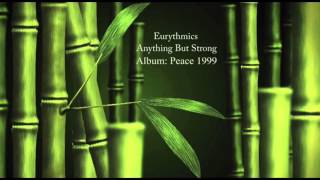 Eurythmics . Anything but strong