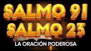 ORACIÓN del DÍA 7 de ABRIL - SALMO 91 y SALMO 23 -Las dos ORACIONES MÁS PODEROSAS de la BIBLIA