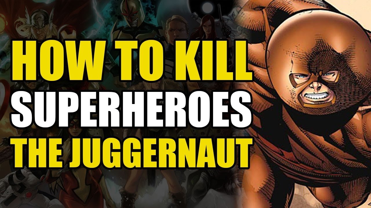 How To Kill The Juggernaut (How To Kill Superheroes)