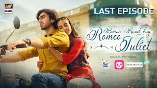 Burns Road Kay Romeo Juliet Last Episode (Eng Sub) | Iqra Aziz|Hamza Sohail | 1st July 2024