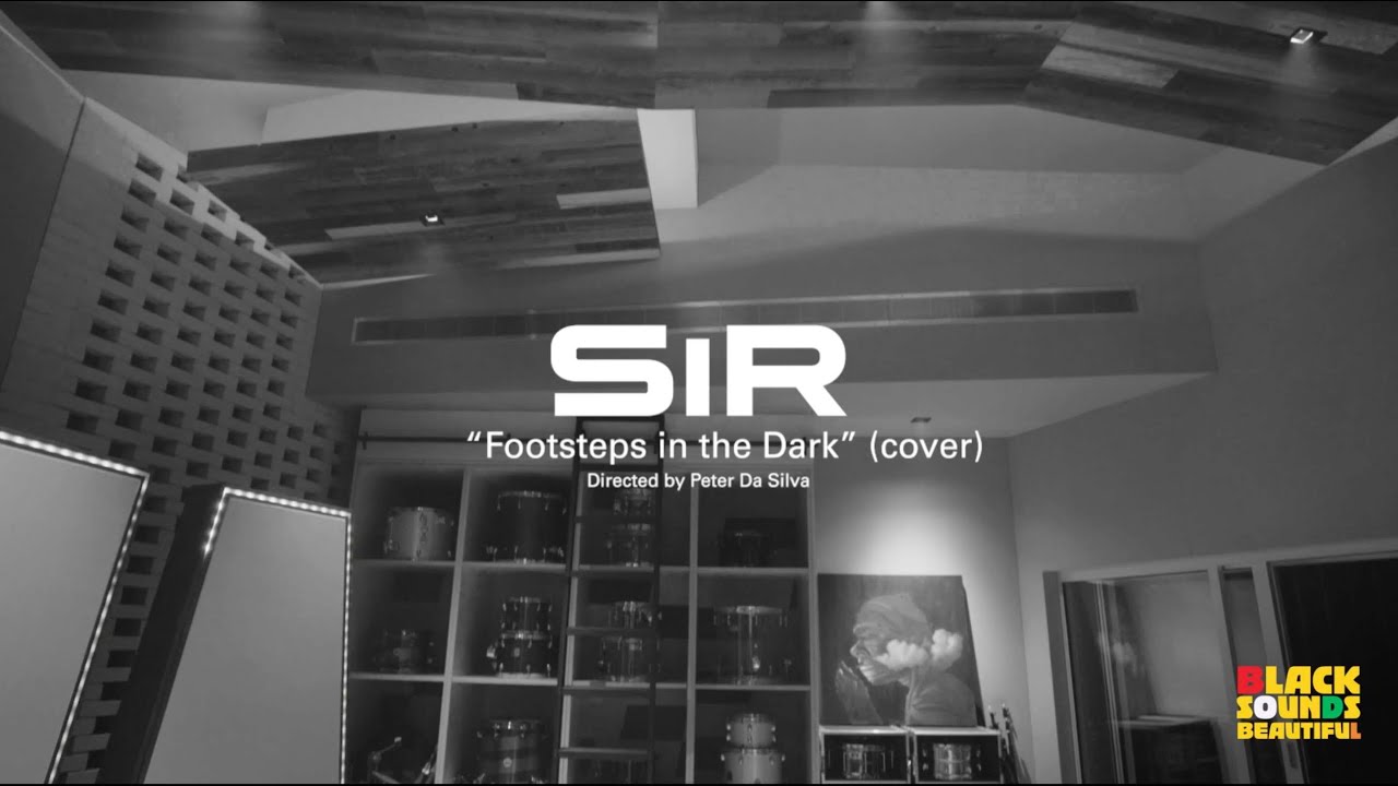 SiR – ”Footsteps In the Dark”