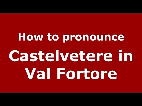 How to pronounce Castelvetere in Val Fortore (Italian/Italy) - PronounceNames.com