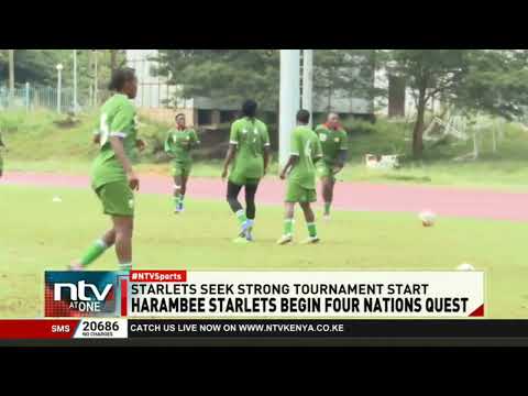 Harambee Starlets begin Four Nations quest