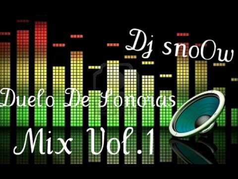 Duelo de Sonoras Mix Vol. 1(Dj sno0w)