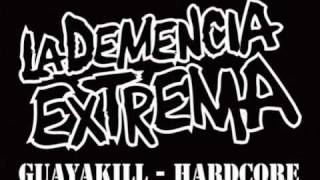 La Demencia Extrema - Criminales Hardcore Punk Ecuatoriano