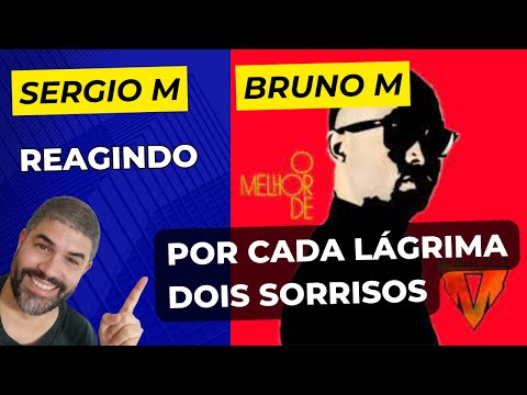 React ║ BRUNO M - Por Cada Lágrima Dois Sorrisos