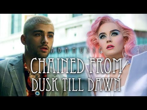 "Chained From Dusk Till Dawn" - Mashup of Katy Perry/Zayn/Sia