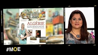 #MOE - &quot;En Algérie, on recense plus de 60 façons de faire le couscous&quot; (Ourida Nekkache)