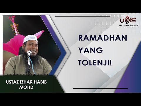 Ramadhan yang Amat-amat TOLENJI! | Ustaz Izhar Habib Mohd