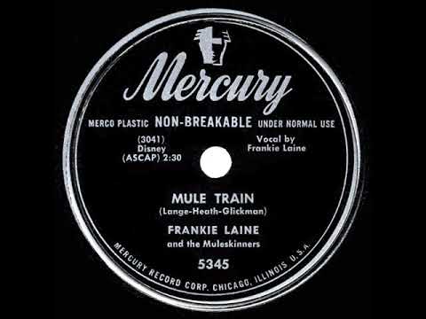 1949 HITS ARCHIVE: Mule Train - Frankie Laine (a #1 record)