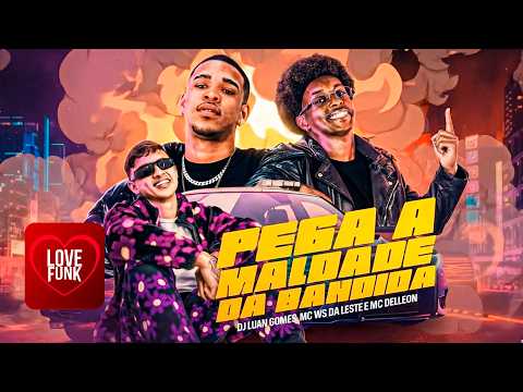 HOJE NOIS VAI QUEBRAR O BARRACO - PEGA A MALDADE DA BANDIDA - DJ Luan Gomes, Mc Ws da leste, Delleon