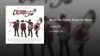 Calibre 50 - Mujer De Todos, Mujer De Nadie (Audio) Music Official