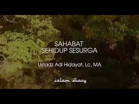 SAHABAT SEHIDUP SESURGA - USTADZ ADI HIDAYAT