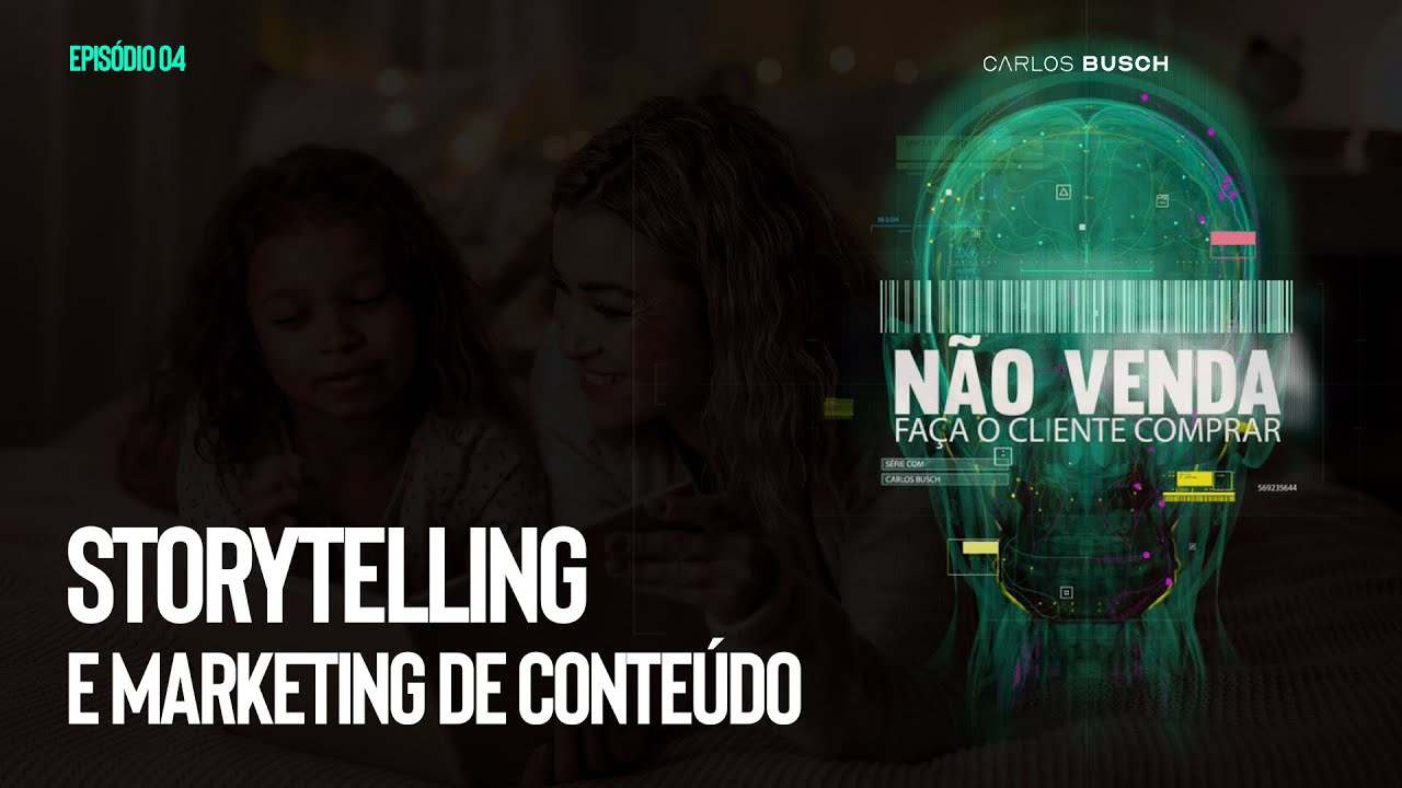 O Poder do Storytelling: Como as Grandes Marcas Usam Narrativas para se Conectar - Episódio 04