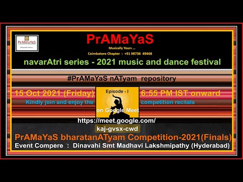PrAMaYaS bharatanATyam Competition-2021 - Finals (15 Oct 2021)-   Episode - I