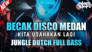 Download lagu BECAK DISCO MEDAN!!! - DJ KITA USAHAKAN LAGI - JUNGLE DUTCH FULL BASS 2025 mp3 Download lagu BECAK DISCO MEDAN!!! - DJ KITA USAHAKAN LAGI - JUNGLE DUTCH FULL BASS 2025 mp3