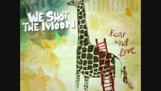 We Shot The Moon -Please shine lyrics
