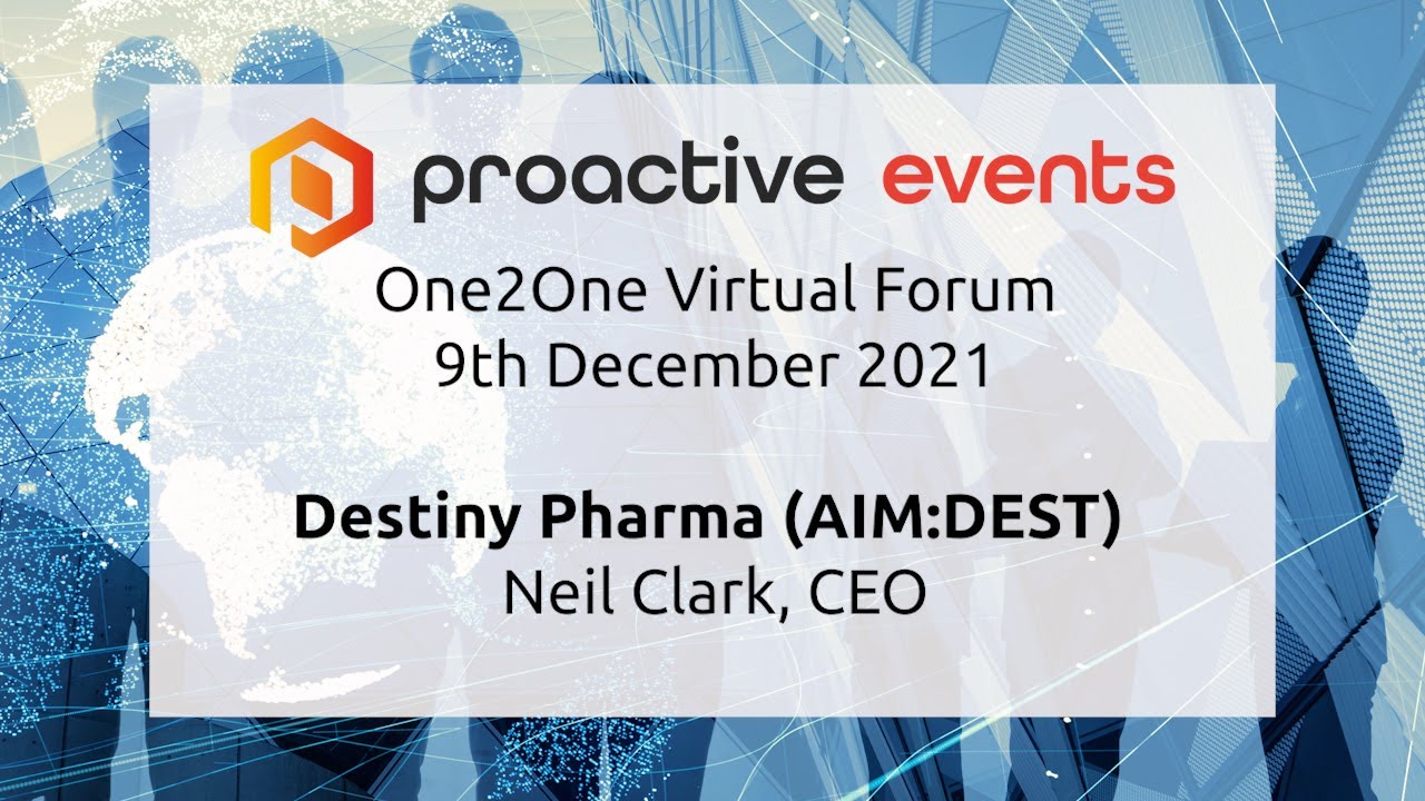 Destiny Pharma - Neil Clark, CEO (AIM:DEST) One2One Virtual Forum 10th December 2021