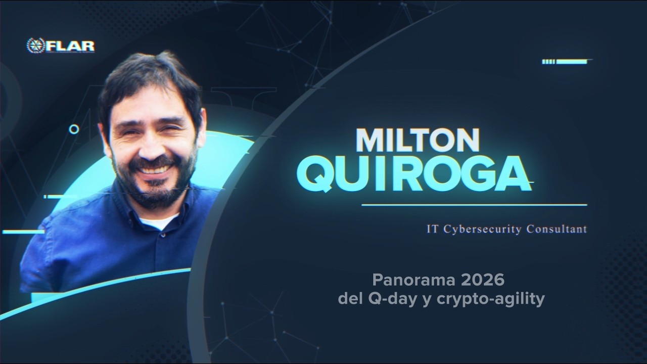 🔴 En vivo | Q-day y crypto-agility | 2do Foro de Ciberseguridad - FLAR 2026