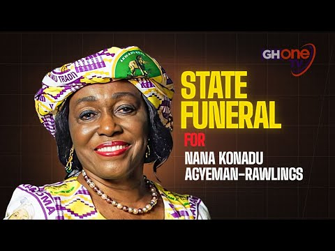 LIVE STREAM: State Funeral for Nana Konadu Agyeman-Rawlings | 28th November, 2025