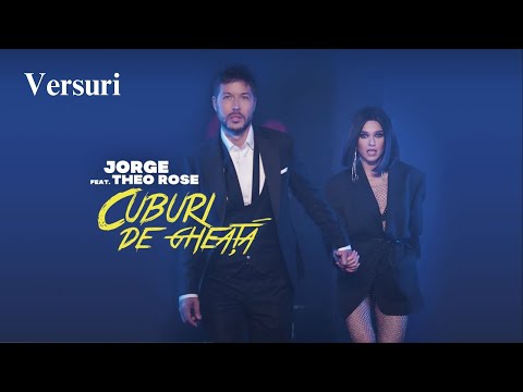 JORGE feat Theo Rose - Cuburi de gheata (Versuri/Lyrics)