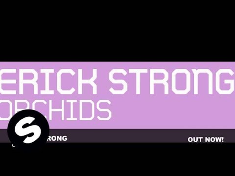 Erick Strong - Orchids (Original Mix)