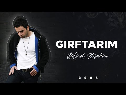 Bilind Ibrahim (2008)  Girftarim