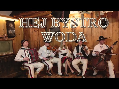 Hej bystra woda - kapela góralska - góralska muzyka, folk music, górale, podhale, góralskie piosenki