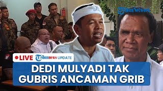 LIVE: Diultimatum Grib Jaya, Dedi Mulyadi: Saya Tak Akan Pernah Dengarkan Ancaman Siapapun