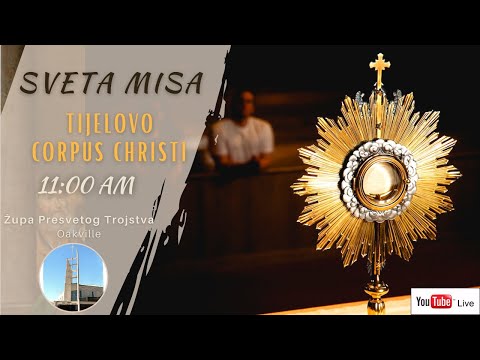 [LIVE] Sveta Misa (6.6.2021) TIJELOVO - Presvetog Trojstva Oakville