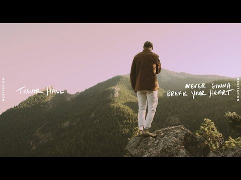 Trevor Hall - never gonna break your heart