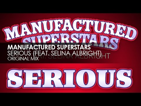 Manufactured Superstars featuring Selina Albright - Serious